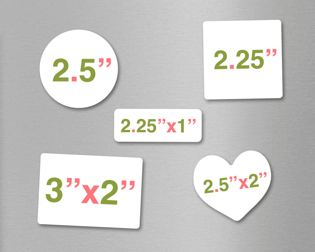 Personalized magnet sizes in various shapes